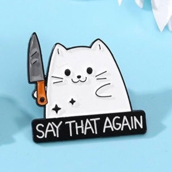Set of 2 Say That Again Cat With Knife Enamel Lapel Pin Be Nice White Cat Pin - Picture 6 of 11
